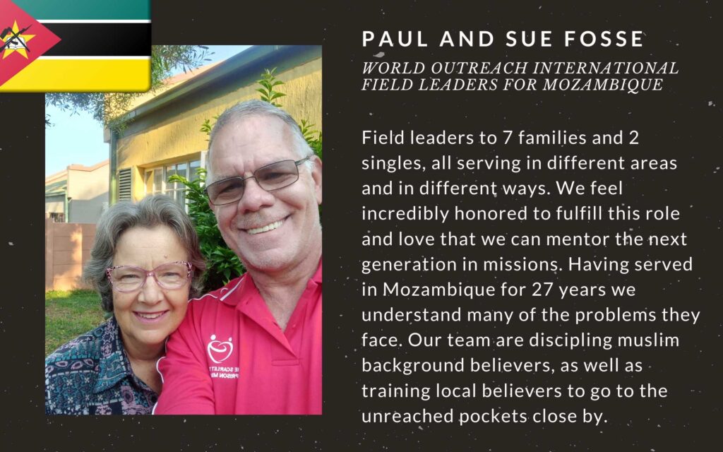 We are partnering with World Outreach International in Mozambique.